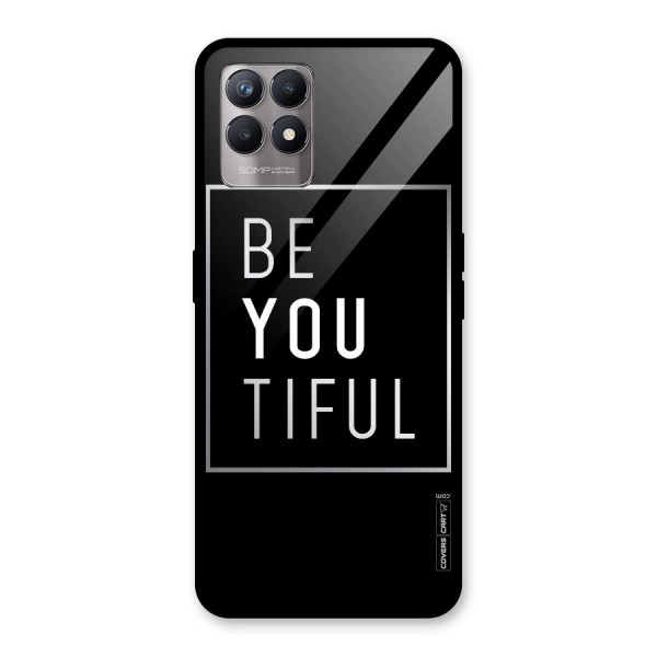 Be You Beautiful Glass Back Case for Realme 8i