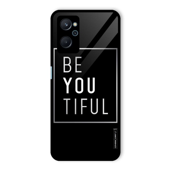 Be You Beautiful Glass Back Case for Realme 9i