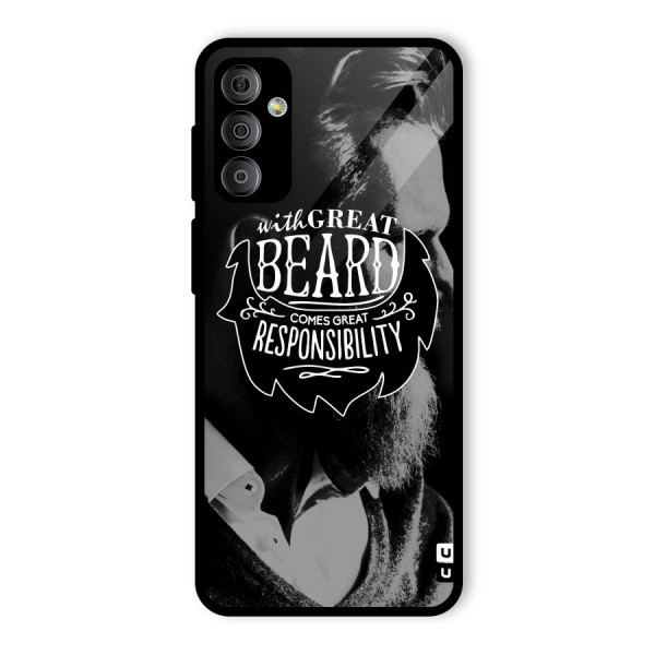 Beard Responsibility Quote Glass Back Case for Galaxy F23