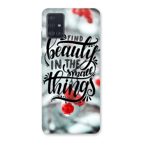 Beauty in Small Things Back Case for Galaxy A51