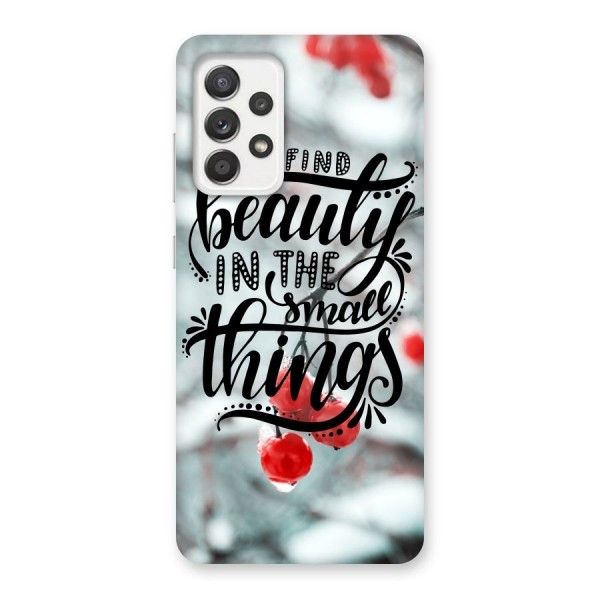 Beauty in Small Things Back Case for Galaxy A52