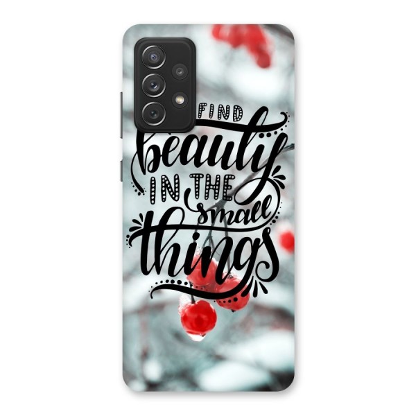 Beauty in Small Things Back Case for Galaxy A72