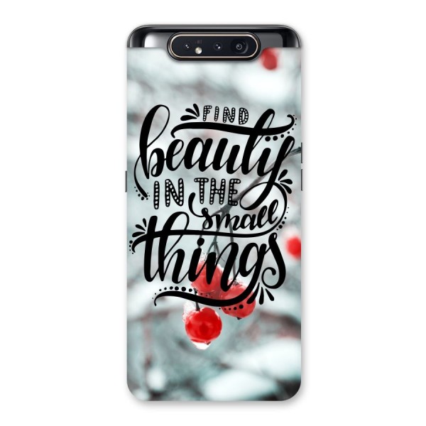 Beauty in Small Things Back Case for Galaxy A80