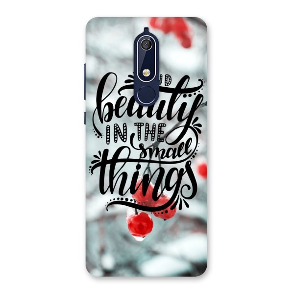 Beauty in Small Things Back Case for Nokia 5.1