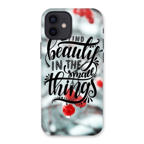 Beauty in Small Things Back Case for iPhone 12