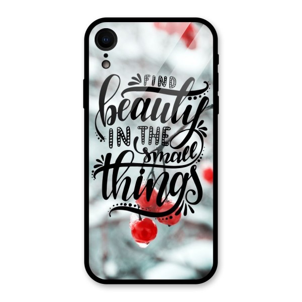 Beauty in Small Things Glass Back Case for XR