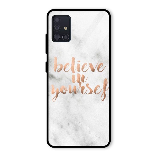 Believe in Yourself Glass Back Case for Galaxy A51