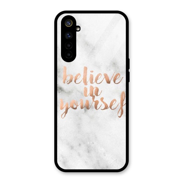 Believe in Yourself Glass Back Case for Realme 6