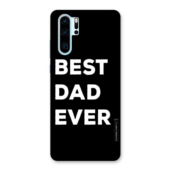 Best Dad Ever Back Case for Huawei P30 Pro