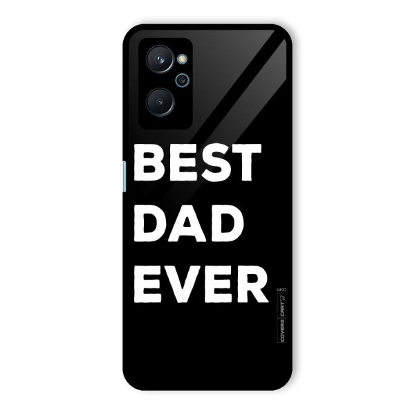 Best Dad Ever Glass Back Case for Realme 9i