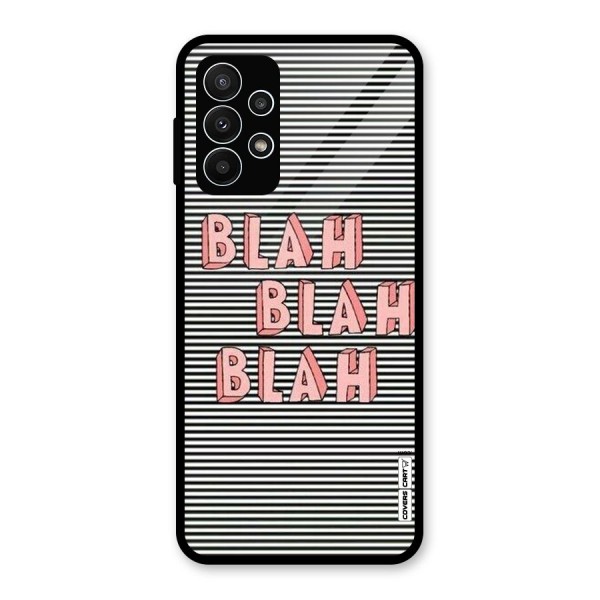 Blah Stripes Glass Back Case for Galaxy A23