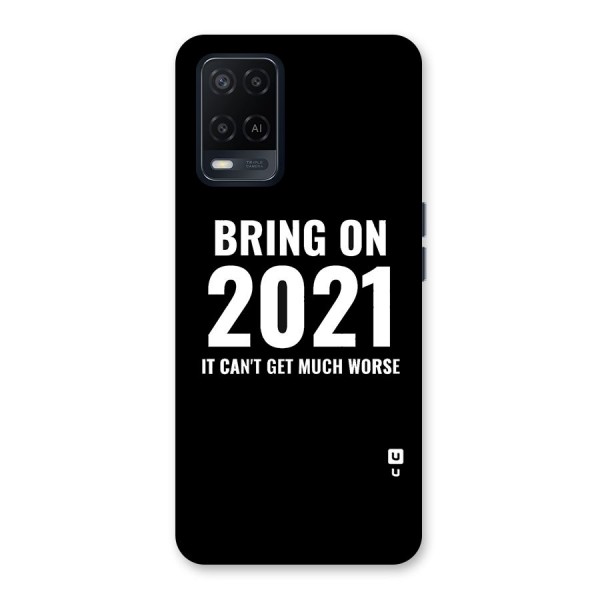 Bring On 2021 Back Case for Oppo A54