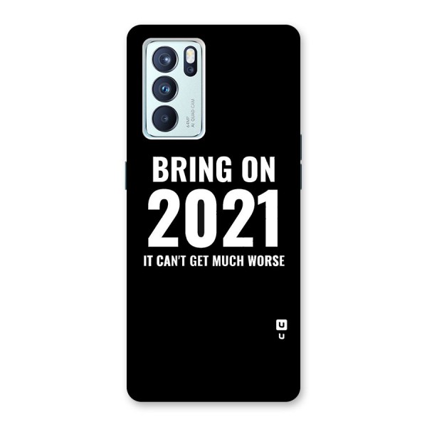 Bring On 2021 Back Case for Oppo Reno6 Pro 5G