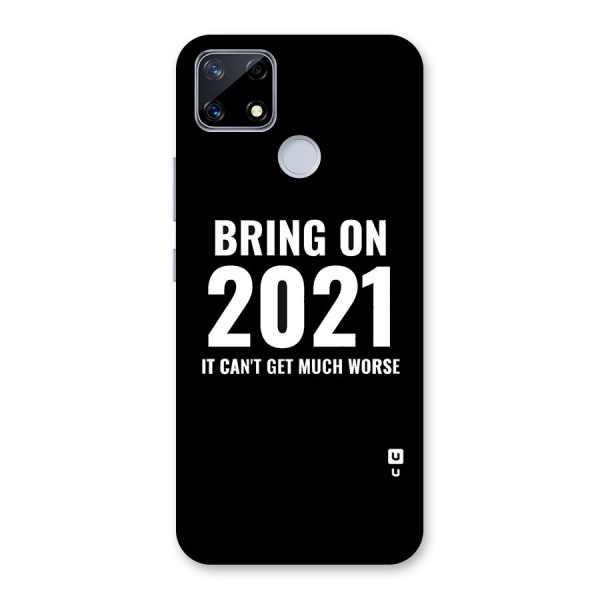 Bring On 2021 Back Case for Realme Narzo 20