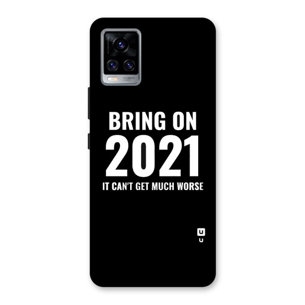 Bring On 2021 Back Case for Vivo V20 Pro