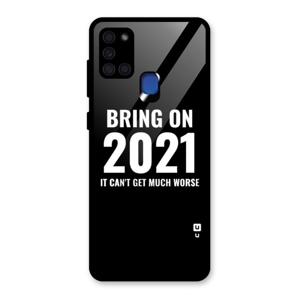 Bring On 2021 Glass Back Case for Galaxy A21s