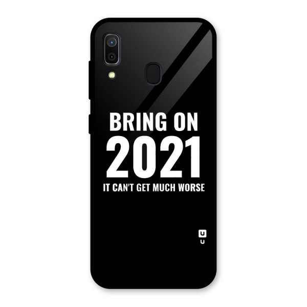 Bring On 2021 Glass Back Case for Galaxy A30