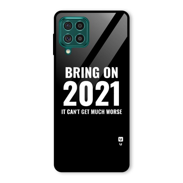 Bring On 2021 Glass Back Case for Galaxy F62