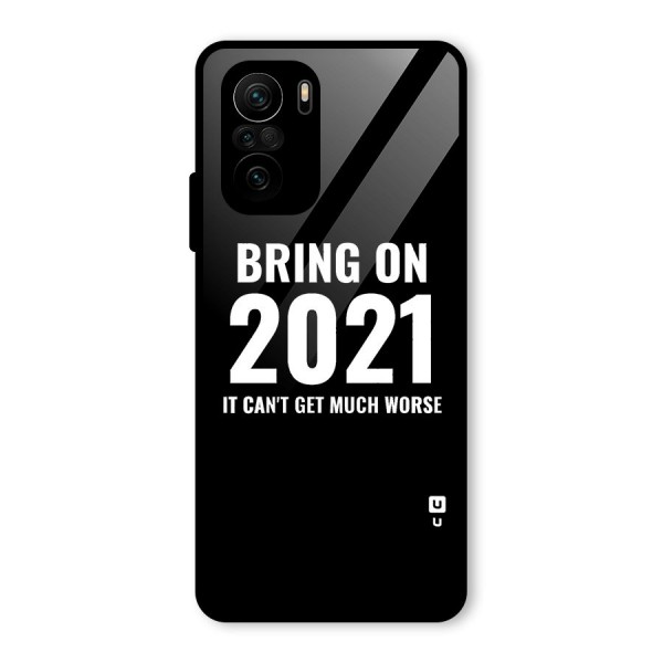 Bring On 2021 Glass Back Case for Mi 11x