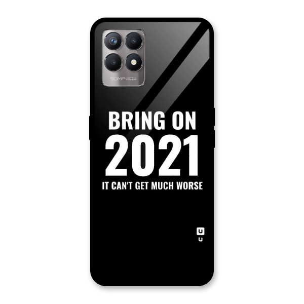 Bring On 2021 Glass Back Case for Realme 8i