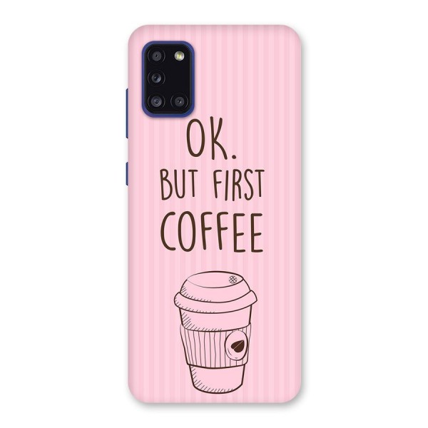 But First Coffee (Pink) Back Case for Galaxy A31