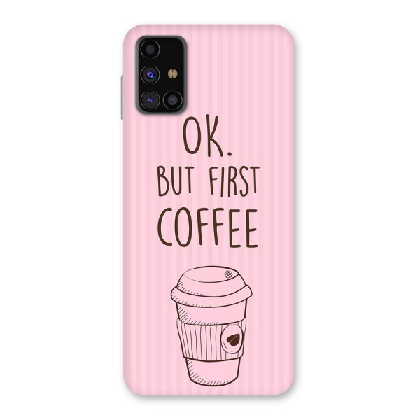 But First Coffee (Pink) Back Case for Galaxy M31s