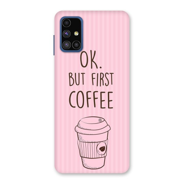 But First Coffee (Pink) Back Case for Galaxy M51