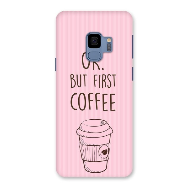 But First Coffee (Pink) Back Case for Galaxy S9