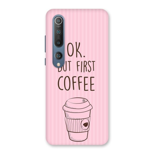 But First Coffee (Pink) Back Case for Mi 10