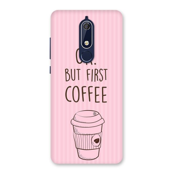 But First Coffee (Pink) Back Case for Nokia 5.1