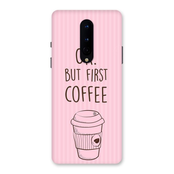 But First Coffee (Pink) Back Case for OnePlus 8