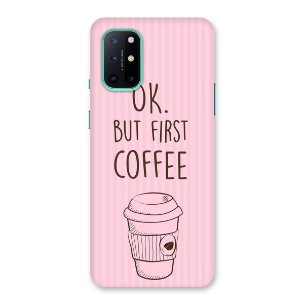 But First Coffee (Pink) Back Case for OnePlus 8T