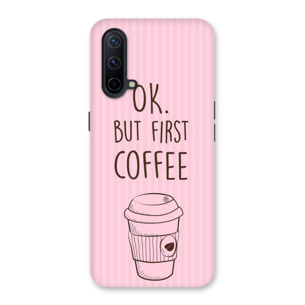But First Coffee (Pink) Back Case for OnePlus Nord CE 5G