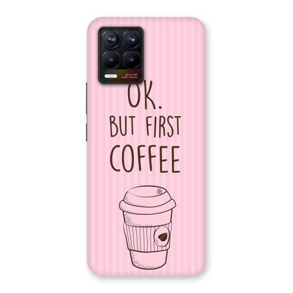 But First Coffee (Pink) Back Case for Realme 8