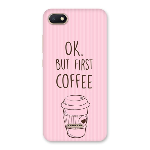 But First Coffee (Pink) Back Case for Redmi 6A