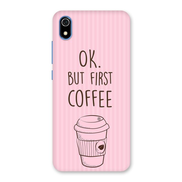 But First Coffee (Pink) Back Case for Redmi 7A