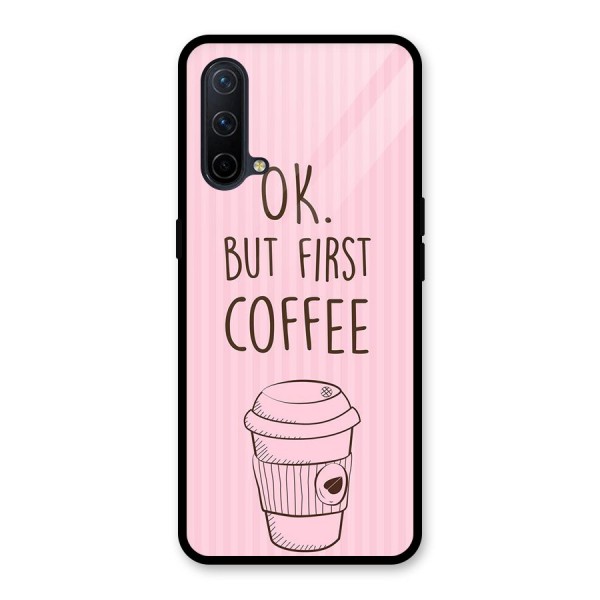 But First Coffee (Pink) Glass Back Case for OnePlus Nord CE 5G