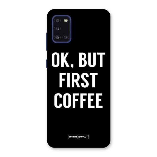 But First Coffee Back Case for Galaxy A31