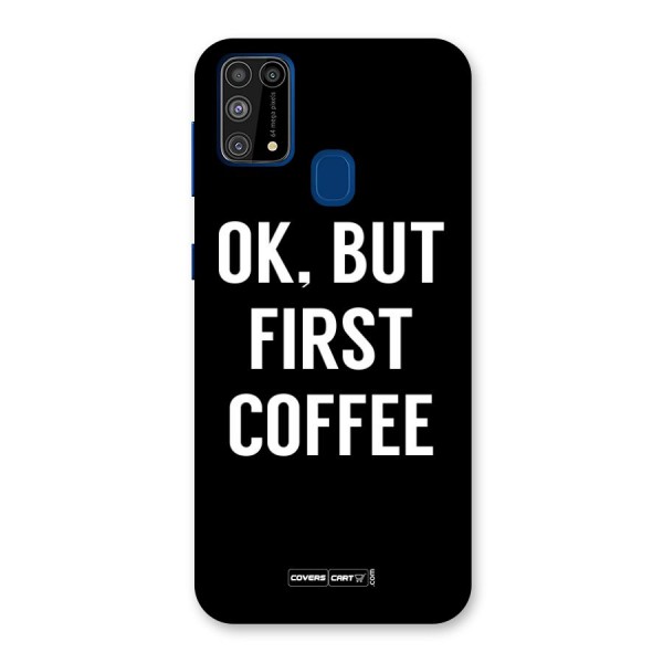 But First Coffee Back Case for Galaxy F41