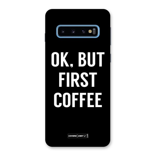 But First Coffee Back Case for Galaxy S10