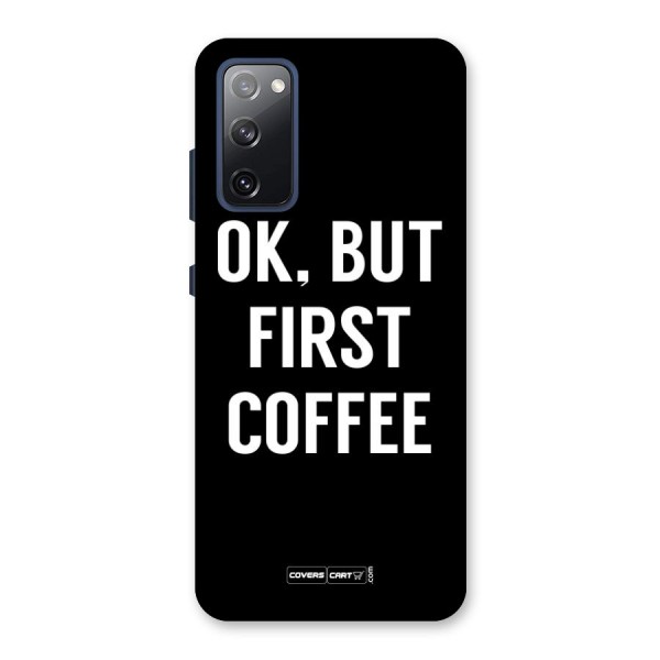 But First Coffee Back Case for Galaxy S20 FE