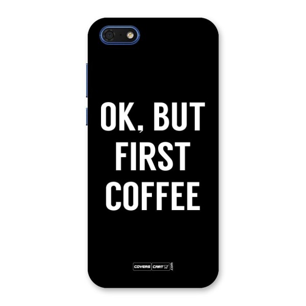 But First Coffee Back Case for Honor 7s