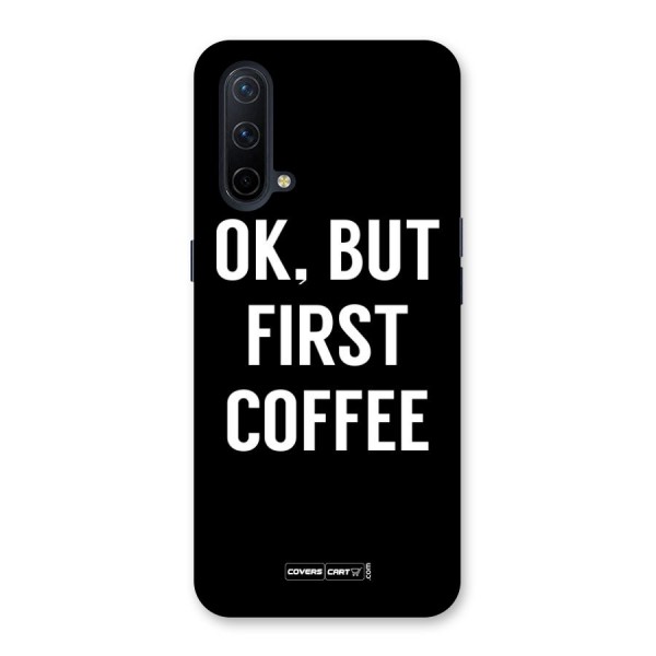 But First Coffee Back Case for OnePlus Nord CE 5G