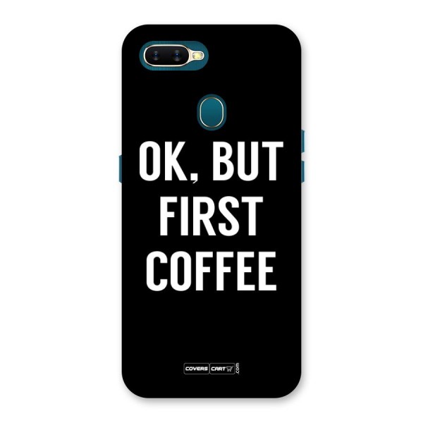 But First Coffee Back Case for Oppo A12