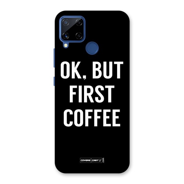 But First Coffee Back Case for Realme C12