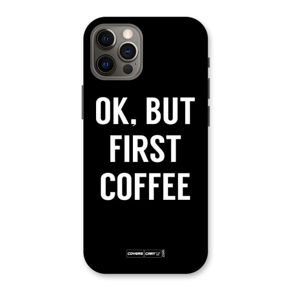 But First Coffee Back Case for iPhone 12 Pro