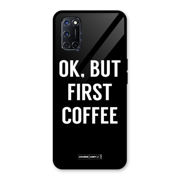 But First Coffee Glass Back Case for Oppo A52