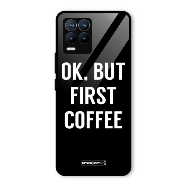 But First Coffee Glass Back Case for Realme 8