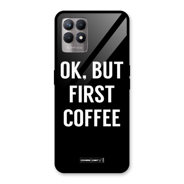 But First Coffee Glass Back Case for Realme 8i