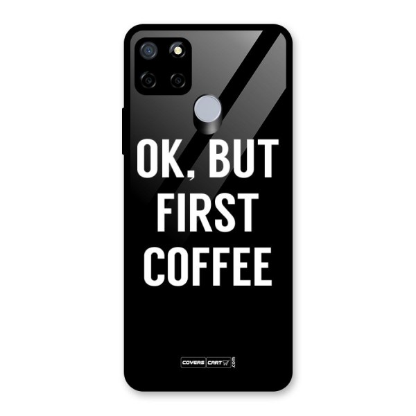 But First Coffee Glass Back Case for Realme C12